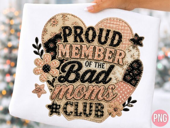 Bad Moms Club Proud Member Shirt