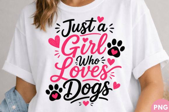 Just a Girl Who Loves Dogs T-shirt PNG